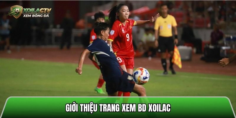 Giới thiệu trang xem bd xoilac